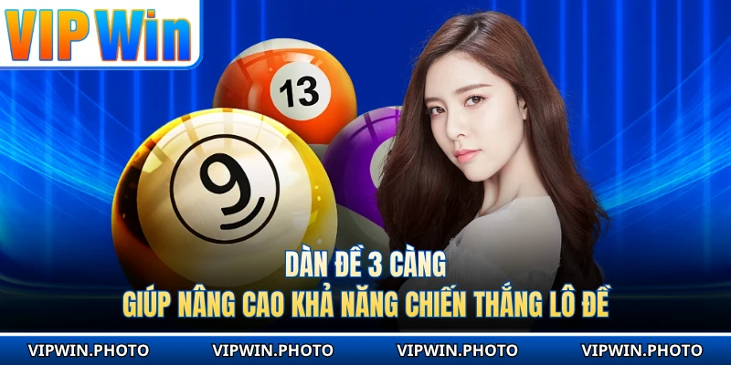 Dàn Đề 3 Càng Giúp Nâng Cao Khả Năng Chiến Thắng Lô Đề